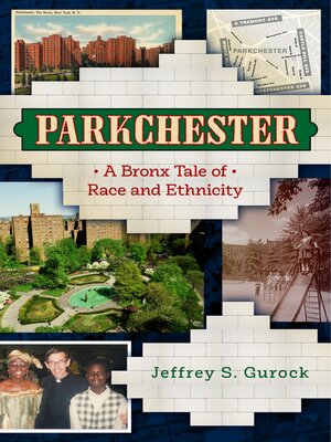 cover image of Parkchester: a Bronx Tale of Race and Ethnicity